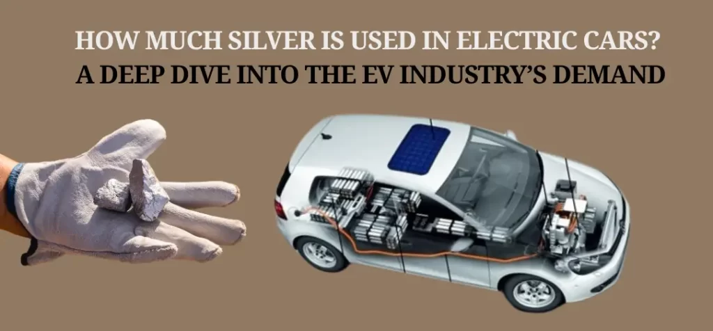How Much Silver Is Used in Electric Cars