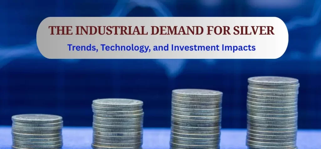 The Industrial Demand for Silver