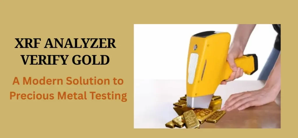XRF Analyzer Verify Gold
