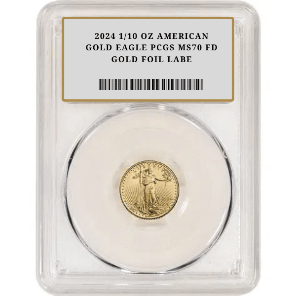 2024 1/10 OZ AMERICAN GOLD EAGLE PCGS MS70 FD GOLD FOIL LABE