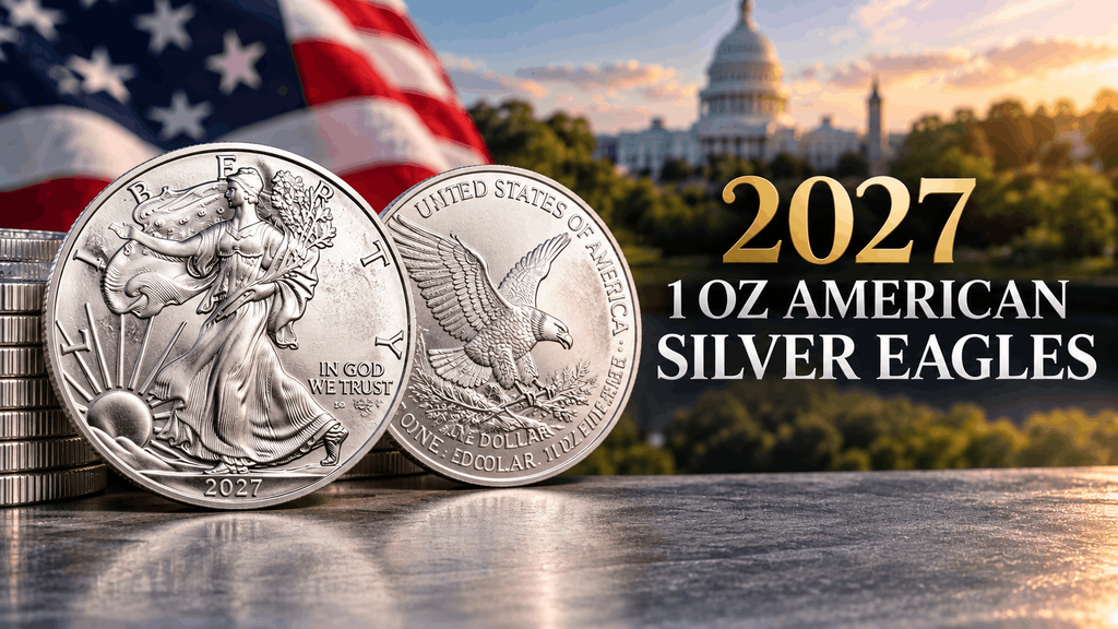 2027 1 Oz American Silver Eagles: What Investors and Collectors Should Know